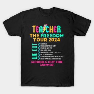 Teacher The Freedom Tour 2024 Summer Last Day of School T-Shirt